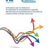 Indicazioni per la redazione di capitolati di concessione e appalto del servizio di accertamento e riscossione coattiva delle entrate comunali Indicazioni per la redazione di capitolati di concessione e appalto del servizio di accertamento e riscossione coattiva delle entrate comunali