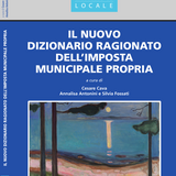 IL NUOVO DIZIONARIO RAGIONATO DELLA NUOVA IMPOSTA MUNICIPALE PROPRIA PER DIRIGENTI E FUNZIONARI DEGLI UFFICI TRIBUTI IL NUOVO DIZIONARIO RAGIONATO DELLA NUOVA IMPOSTA MUNICIPALE PROPRIA PER DIRIGENTI E FUNZIONARI DEGLI UFFICI TRIBUTI