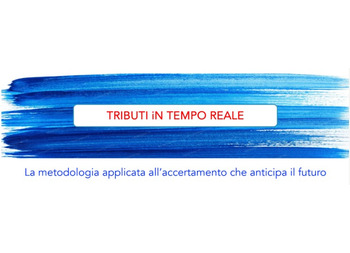 TRIBUTI iN TEMPO REALE: IL NUOVO PROGETTO PER L’ACCERTAMENTO DEI TRIBUTI LOCALI CON TAX GAP VERSO IMPATTO «ZERO»