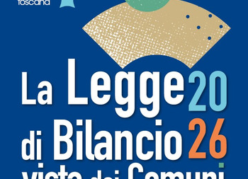 LA LEGGE DI BILANCIO 2026 VISTA DAI COMUNI EFFETTI DELLA MANOVRA, SOSTENIBILITÀ DELLA SPESA E GOVERNO DELLE ENTRATE LOCALI: INIZIATIVA DI ANCI TOSCANA A LIVORNO CON INTERVENTI DI ESPERTI DI BILANCIO CONTABILITÀ E TRIBUTI 